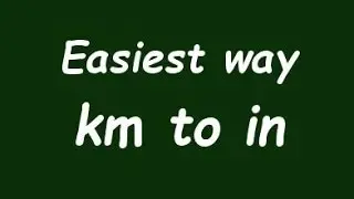 Convert Kilometer to Inch (Km to in) - Example and Formula