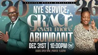 Pastor Mark Baker | Greater Works Ministries | New Years Eve Service