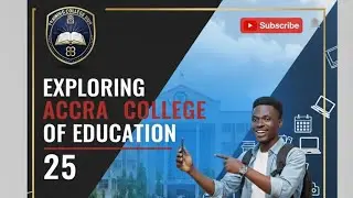 Exploring Accra College Of Education
