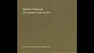 Sylvain Chauveau - Des Plumes dans la t&ecirc;te [Full album stream]