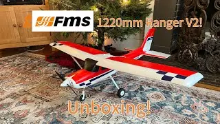 FMS Ranger 1220mm Ranger V2 unboxing!