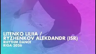 LITENKO / RYZHENKOV (ISR) | Junior Ice Dance Rhythm Dance | Riga 2026