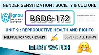 L9 : BGDG-172 | CHAPTER-9 | REPRODUCTIVE HEALTH AND RIGHTS  | IGNOU CLASSES