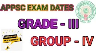 APPSC GRADE III & GROUP IV EXAM DATES