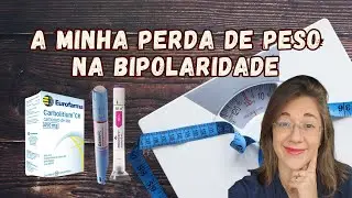 Minha Perda de Peso na Bipolaridade: entre o L&iacute;tio e o Ozempic