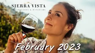 Sierra Vista Winery & Vineyard ~ February 2023