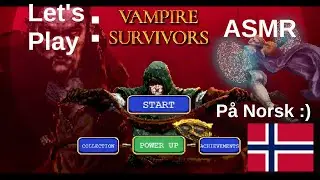 ASMR Vampire Survivors [P&aring; Norsk]&nbsp;[Norwegian]