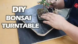 DIY BONSAI TURNTABLE | แท่นหมุนบอนไซ