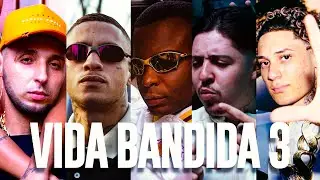 VIDA BANDIDA 3 - MC Smith, MC Kadu, MC Kelvinho, Chefin, Salvador da Rima (Web Clipe)