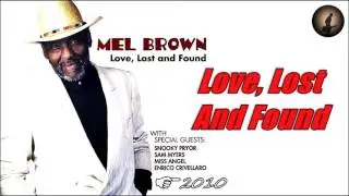 Mel Brown - Love, Lost And Found (Kostas A~171)