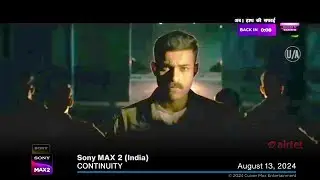 Sony MAX 2 (India) continuity | August 13, 2024