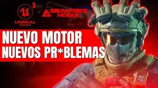 EL NUEVO MOTOR GR&Aacute;FICO PUEDE SER un GRAN ERROR en DELTA FORCE MOBILE