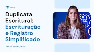 #MonkeyResponde | Duplicata Escritural: Escritura&ccedil;&atilde;o e Registro Simplificado