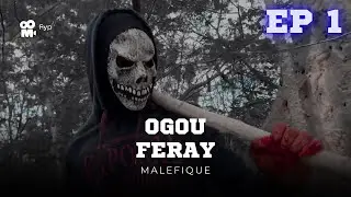 OGOU FERAY MAL&Eacute;FIQUE/ &Eacute;PISODE 1 VID&Eacute;O CIN&Eacute;MATIQUE COPYRIGHT &copy;️ SKY BLUE FILMS 2024