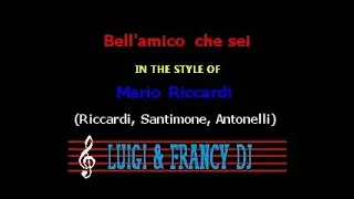 Mario Riccardi - Bell'amico che sei 