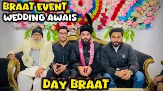 Braat Event Wedding Day Awais cazan ki braat #BaratDay#WeddingVibes#CousinWedding 