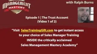 Sales Management Training: SMM 1(Part 1 of 2) | The Trust Account
