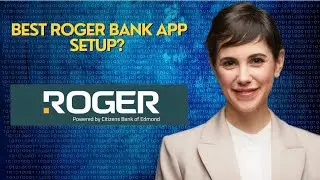 Best Roger Bank App Setup? 