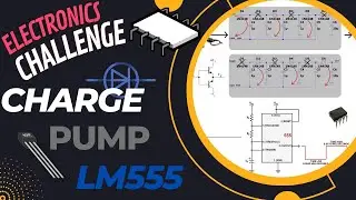 BASIC ELECTRONICS: CHARGE PUMP + 555 + PUSH-PULL - CHALLENGE PROJECT