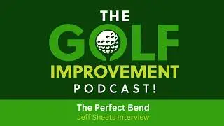 110 - The Perfect Bend - Jeff Sheets Interview