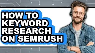 How to Keyword Research on Semrush (easy Method)