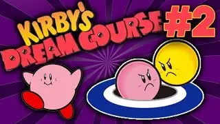 Kirby's Dream Course: In the Bum - Part 2 - Throwback Thursday