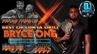 Dj Muflo &ndash; Luhya Drill Mix 2025 | Hardest Luhya Drill Mix| Best of Bryce One Video mix 2025