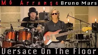 Versace on the floor- Drum Cover - Bass Cover - Sax Cover - Bruno Mars - MG Arrange
