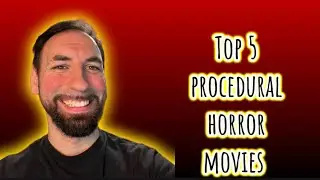 Top 5 procedural Horror Films