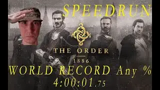 The Order: 1886 Speedrun WORLD RECORD 4:01:75 [RE-UPLOAD + INFO]