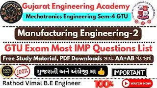 GTU Manufacturing Engineering-2 IMP Questions | Sem 4 Mechatronics | PDF + AA & AB Grade Tips#gtuimp