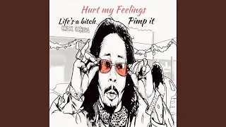 Hurt My Feelings