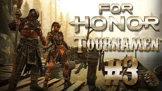 FOR HONOR: Tournament #3 | Rep 50 Raider & Rep 10 Shaman, best ending ever