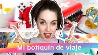 BOTIQUÍN DE VIAJE 💉 Todo lo necesario para ir bien preparado | VLOG