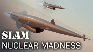SLAM &ndash; A missile too scary to build