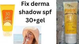 Gel sunscreen for oily skin! Fixderma  sunscreen SPF 30! #proneskin #shadow #skincare