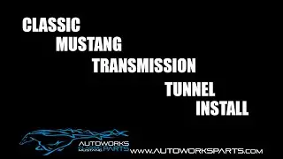 Autoworks Parts Classic 64-70 Mustang Transmission Tunnel Kit