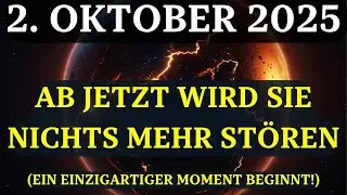 2. OKTOBER &mdash; Seltener Tag der kosmischen BEFREIUNG von der VERGANGENHEIT! Das m&uuml;ssen Sie tun!