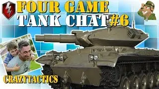 Crazytactics | Four Game Tank Chat Ep.6 | Wot Blitz [2019]