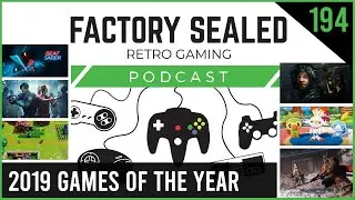 Factory Sealed Retro Gaming Podcast Ep. 194: Top Games of 2019