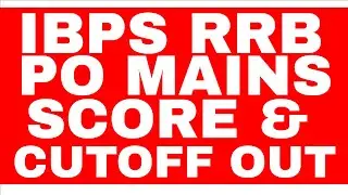 IBPS RRB PO MAINS SCORE & CUTOFF OUT