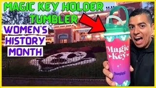 Disneyland for Women&rsquo;s History Month Magic Key Tumbler Limited Time | Disney vlog 2022