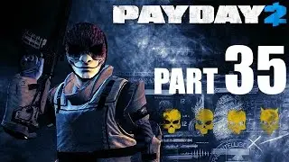 PAYDAY 2! - Gameplay/Walkthrough - Part 35 - Puff Puff Is Buff Buff!