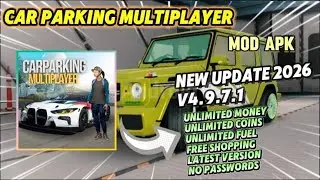 Car Parking Multiplayer v4.9.7.1 Mod Apk Unlimited All Free Shopping New Update 2026