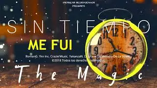 Me fui - The Magic (Sin tiempo⌛) Ykn Inc.
