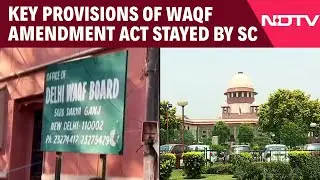 Supreme Court News | Key Provisions Of Waqf Amendment Act Stayed By Supreme Court In Big Order