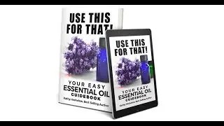 Book: USE THIS FOR THAT! Your Easy Essential Oil Guide