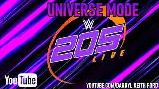 WWE 2K Universe Mode: 205 Live Match Card | May,  Week 2 (PS4)