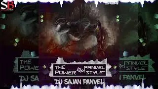 The_Power_Of_Panvel_Style_Dj_Sajan_From_Panvel