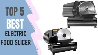 Electric Food Slicer : 5 Best Electric Food Slicer 2021